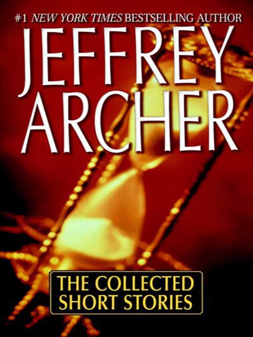 Title details for The Collected Short Stories by Jeffrey Archer - Wait list